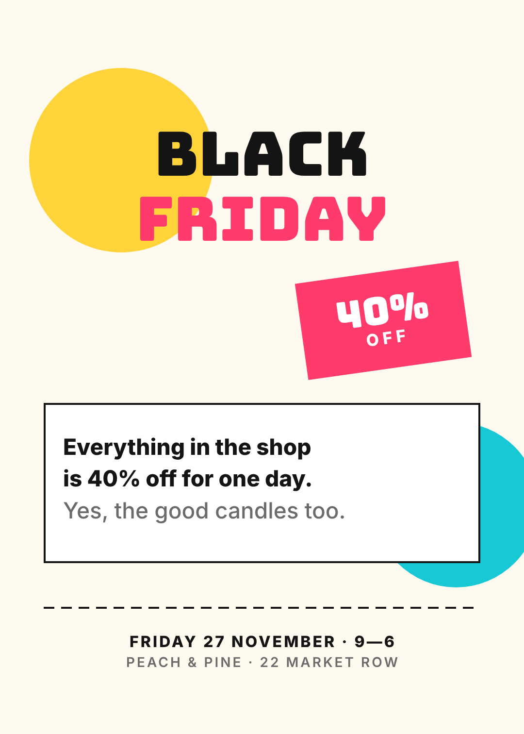 Cream Black Friday poster with rounded type, a tilted pink 40% off badge and a dashed cut line